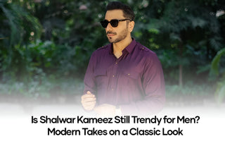 Is Shalwar Kameez Still Trendy for Men? Modern Takes on a Classic Look