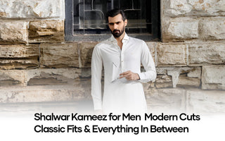 Shalwar Kameez for Men: Modern Cuts, Classic Fits & Everything In Between