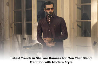 Latest Trends in Shalwar Kameez for Men That Blend Tradition with Modern Style