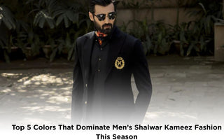 Top 5 Colors That Dominate Men’s Shalwar Kameez Fashion This Season