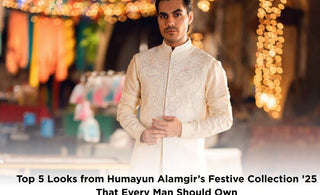 Top 5 Looks from Humayun Alamgir’s Festive Collection ’25 That Every Man Should Own