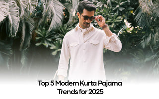 Top 5 Modern kurta pajama trends for2025