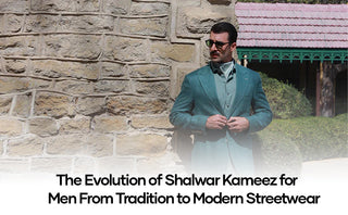The Evolution of Shalwar Kameez for Men: From Tradition to Modern Streetwear