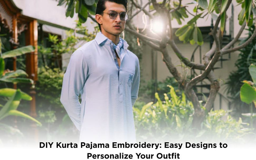 DIY Kurta Pajama Embroidery: Easy Designs to Personalize Your Outfit